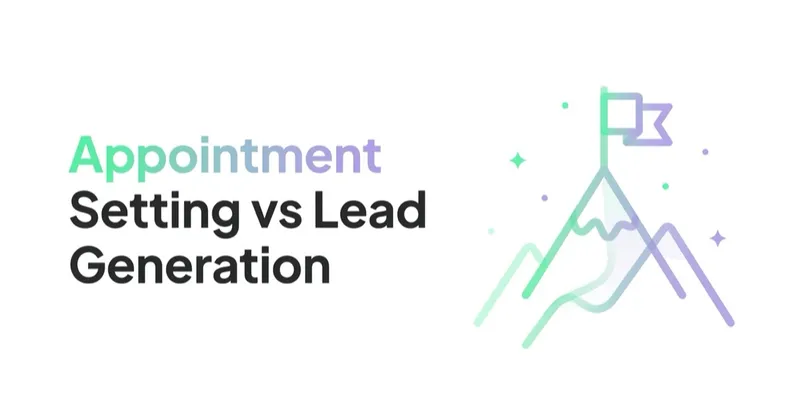Appointment Setting vs Lead Generation: What Actually Fills the Calendar