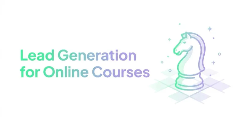 Lead Generation for Online Courses and Education Providers