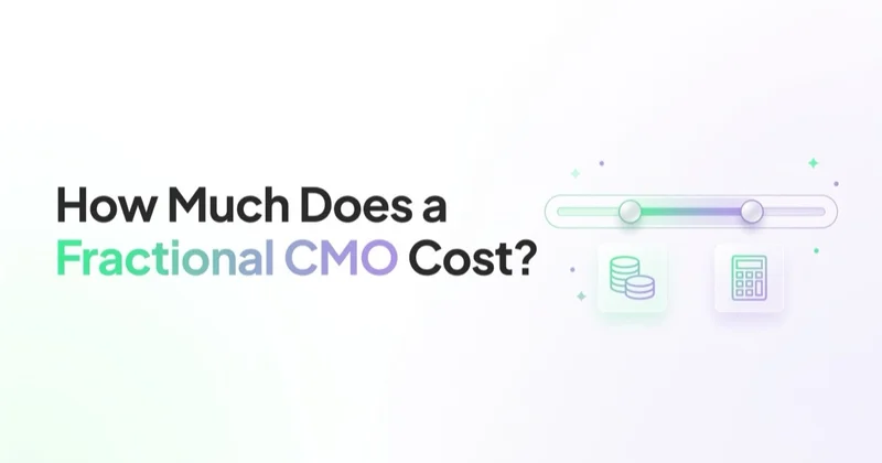 How Much Does a Fractional CMO Cost? (Real Ranges and Pricing Models)