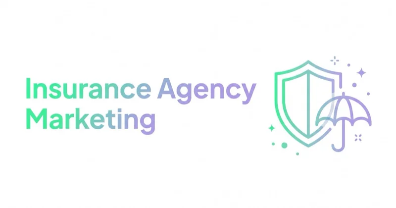 Insurance Agency Marketing: Lead Generation That Converts
