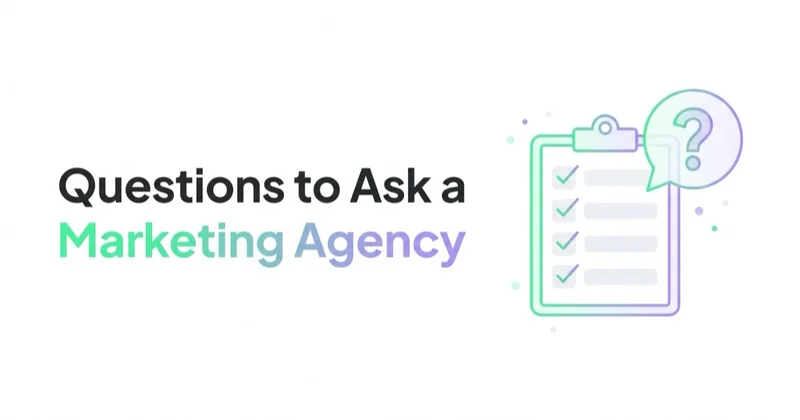 Questions to Ask a Marketing Agency Before You Hire: Scorecard and Red Flags