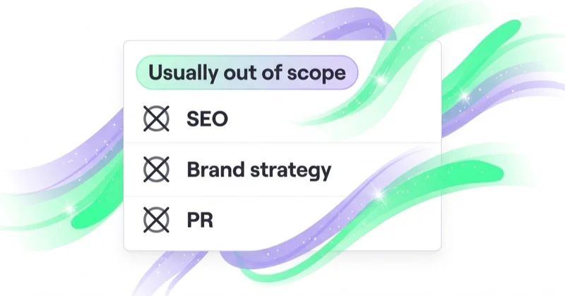 Usually out of a PPC agency's scope: SEO, brand strategy and PR.