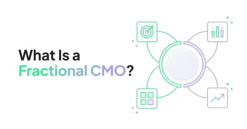 What Is a Fractional CMO — and When You Should NOT Hire One